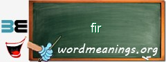 WordMeaning blackboard for fir